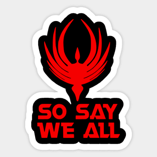 Battlestar Galactica So Say We All Sticker